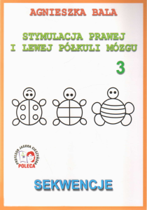 Stymulacja prawej i lewej półkuli mózgu zeszyt ćwiczeń 3 Sekwencje