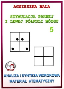 Stymulacja prawej i lewej półkuli mózgu zeszyt ćwiczeń 5 Analiza i synteza wzrokowa