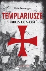 Templariusze Proces 1307-1314