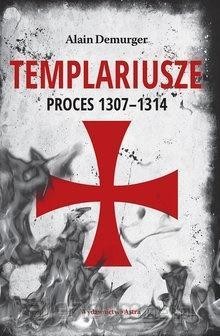 Templariusze Proces 1307-1314