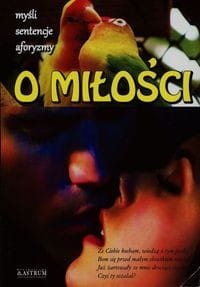 O miłości myśli sentencje sentencje aforyzmy