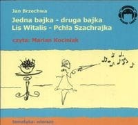 Jedna bajka druga bajka Lis Witalis Pchła Szachrajka (Audiobook)