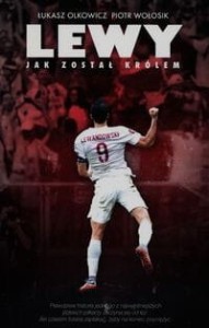 Lewy. Jak został królem