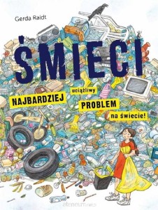 Śmieci. Najbardziej uciążliwy problem na świecie!