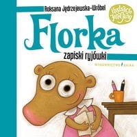 Florka (5) Zapiski ryjówki