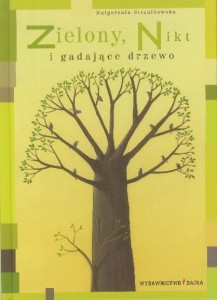 Zielony, Nikt i gadające drzewo