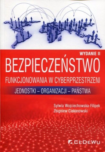 Bezpieczeństwo funkcjonowania w cyberprzestrzeni Jednostki - Organizacji - Państwa