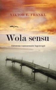 Wola sensu. Założenia i zastosowanie logoterapii