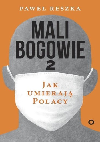 Mali bogowie 2. Jak umierają Polacy