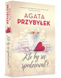 Kto by się spodziewał?