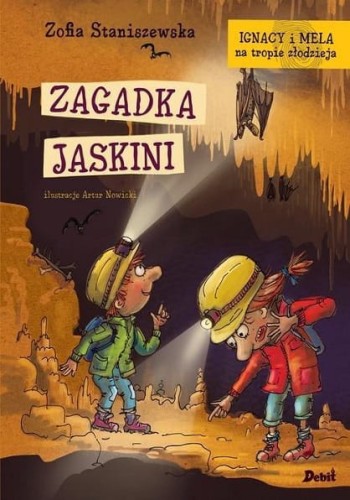 Ignacy i Mela na tropie złodzieja (tom IV) Zagadka jaskini