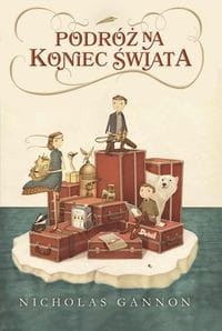 Podróż na koniec świata (tom 1)