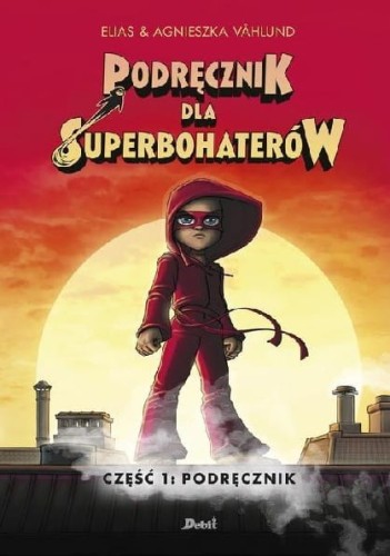 Podręcznik dla superbohaterów (tom 1) Podręcznik