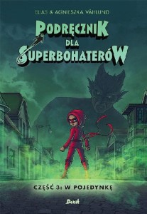 Podręcznik dla superbohaterów (tom 3) W pojedynkę