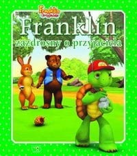 Franklin i przyjaciele. Franklin zazdrosny o przyjaciela (+ kartonik)