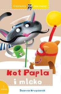 Czytamy bez mamy. Kot Papla i mleko, 1 poziom czytania