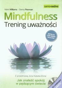 Mindfulness Trening uważności (kod nagrań mp3 w książce) [SAMO SEDNO]