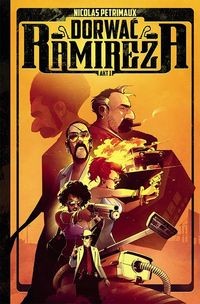 Dorwać Ramireza Akt I