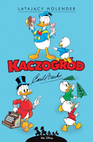 Kaczogród Carl Barks. Latający Holender i inne.