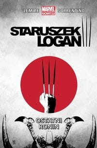 Staruszek Logan Tom 4 Ostatni ronin/Marvel Now 2.0