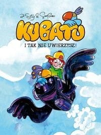 Kubatu I tak nie uwierzysz (1)