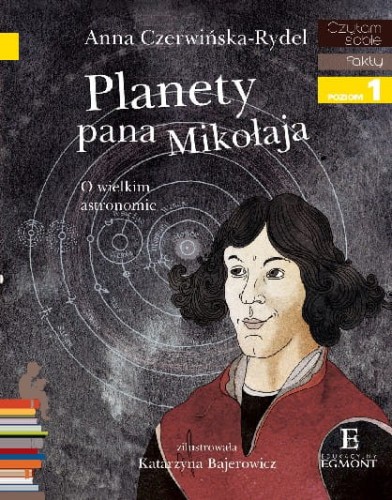 Czytam sobie. Poziom 1. Planety pana Mikołaja. O wielkim astronomie