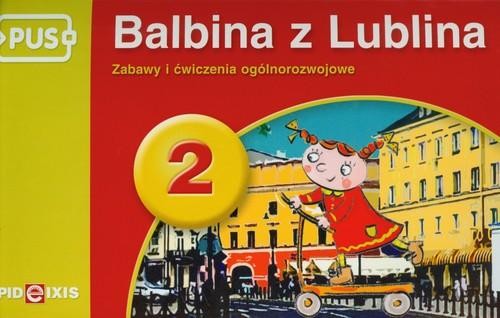 Pus Balbina z Lublina 2. Zabawy i ćwiczenia ogólnorozwojowe