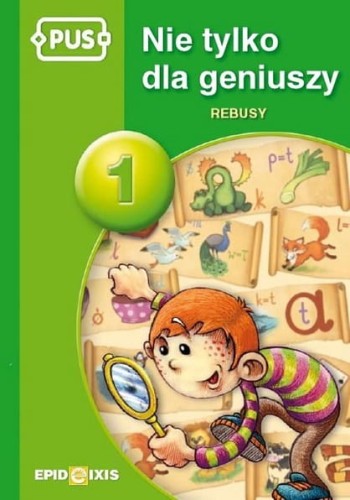 PUS. Nie tylko dla geniuszy. Rebusy (1)