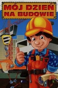 Mój dzień na budowie