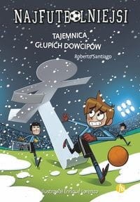 Najfutbolniejsi (11) Tajemnica głupich dowcipów