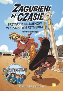 Zagubieni w czasie. Przygoty Balbuenów w Cesarstwie Rzymskim (tom 3)
