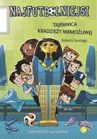 Najfutbolniejsi (5) Tajemnica kradzieży niemożliwej