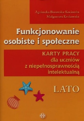 Funkcjonowanie osobiste i społeczne Karty pracy dla uczniów z niepełnosprawnością intelektualną. Lato