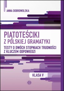 Piątoteściki z polskiej gramatyki 5
