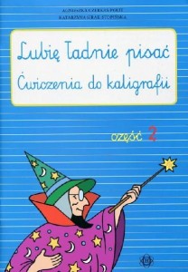 Lubię ładnie pisać. cz.2. Ćwiczenia do kaligrafii