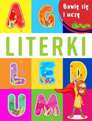 Bawię się i uczę. Literki