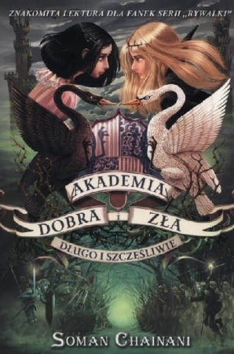 Akademia Dobra i Zła (tom 3) Długo i szczęśliwie