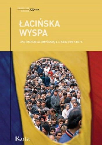 Łacińska wyspa. Antologia rumuńskiej literatury faktu