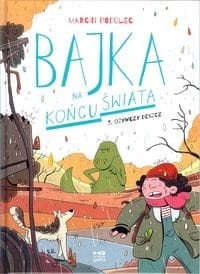 Bajka na końcu świata (tom 3) Ożywczy deszcz