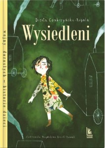 Wysiedleni. Wojny dorosłych - historie dzieci