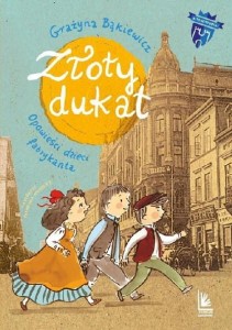 A to historia! Złoty dukat. Opowieści dzieci fabrykanta