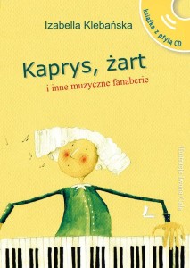 Kaprys, żart i inne muzyczne fanaberie (+ CD)