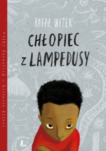 Chłopiec z Lampedusy. Wojny dorosłych - historie dzieci