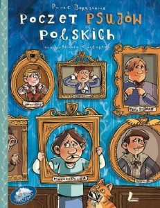 Poczet psujów polskich. Przewrotna historia wynalazków