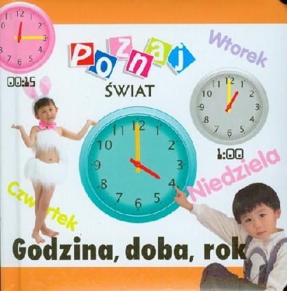 Poznaj świat. Godzina, doba, rok