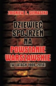 Dziewięć spojrzeń na Powstanie Warszawskie (w latach 1969-2014)