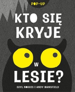 Kto się kryje w lesie? (książka pop-up)