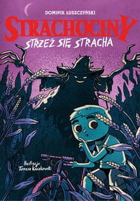 Strachociny. Strzeż się stracha