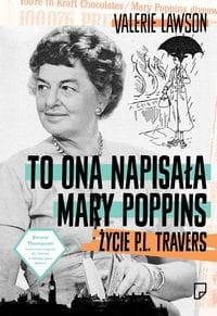 To ona napisała Mary Poppins. Życie P