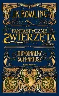 Fantastyczne zwierzęta i jak je znaleźć. Oryginalny scenariusz